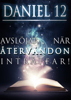 Daniel 12 avslöjar när Återvändon inträffar!